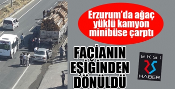 Ağaç yüklü kamyon minibüse çarptı, faciadan dönüldü