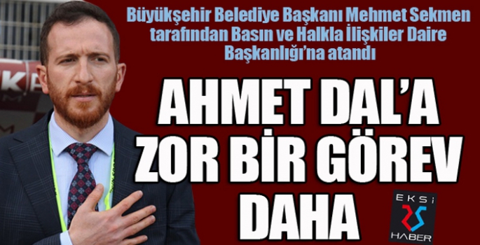 Ahmet Dal'a zor bir görev daha...