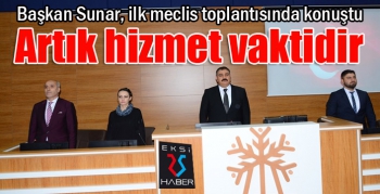 Başkan Sunar: Artık hizmet vaktidir...