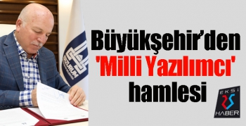 Büyükşehir’den 'Milli Yazılımcı' hamlesi