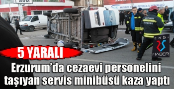 Cezaevi servisi kaza yaptı: 5 yaralı