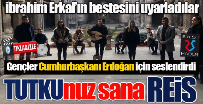 Dadaşların Erdoğan ''TUTKU''su