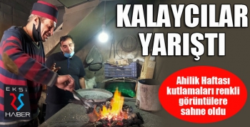 Erzurum'da kalaycılar yarıştı...