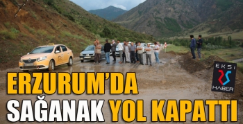 Erzurum'da sağanak yol kapattı...