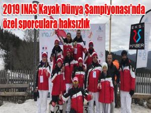 2019 INAS Kayak Dünya Şampiyonasında özel sporculara haksızlık