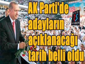AK Parti'de adayların açıklanacağı tarih belli oldu