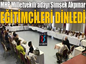 Akpınar eğitimcileri dinledi