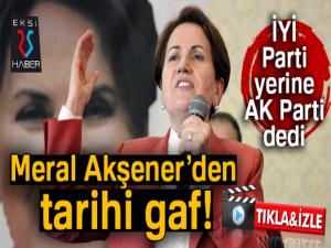 Akşener'den gaf: 'Milletimiz şaşmaz ferasetiyle bugünleri gördüğü için AK Parti'yi kurdu'