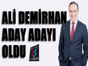 Ali Demirhan aday adalı oldu...