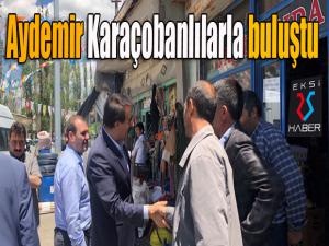 Aydemir Karaçobanlılarla buluştu 