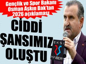 Bakan Bak: 2026 için ciddi şansımız var