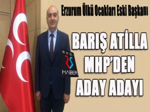 Barış Atilla MHPden aday adayı