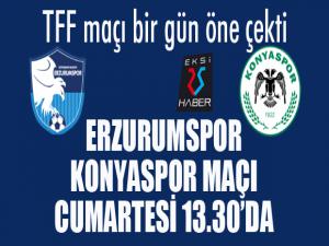 BB Erzurumspor - Konyaspor maçının günü değişti...