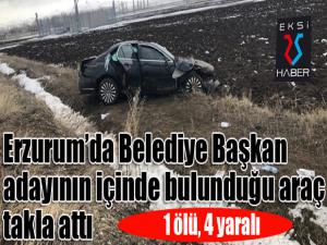 Belediye Başkan adayı kaza geçirdi: 1 ölü, 4 yaralı