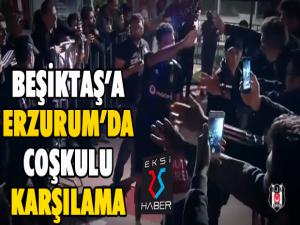 Beşiktaş kafilesi Erzurum'a geldi