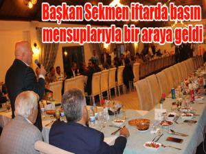 Büyükşehir Belediyesinden basın mensuplarına iftar yemeği 