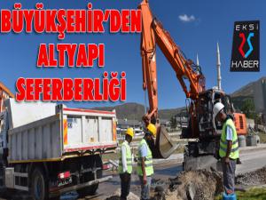Büyükşehir Erzurumun altyapısını baştan aşağı yeniliyor 
