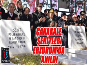 Çanakkale Şehitleri Erzurum'da anıldı...