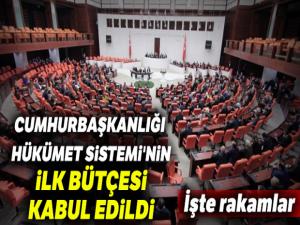 Cumhurbaşkanlığı Hükümet Sistemi'nin ilk bütçesi kabul edildi