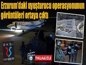 Cumhuriyet tarihine geçen Erzurumdaki uyuşturucu operasyonunun görüntüleri basınla paylaşıldı 