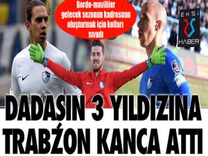 Dadaşın 3 yıldızına Trabzon kancası