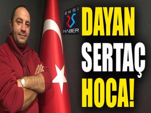 Dualarımız seninle, dayan Sertaç Hoca!