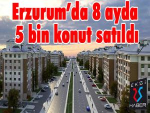 Erzurumda 8 ayda 5 bin konut satıldı