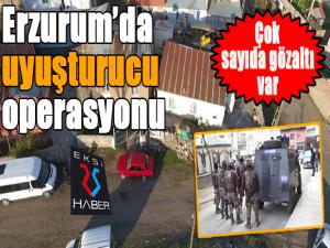 Erzurumda dev uyuşturucu operasyonu