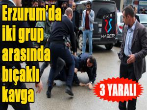 Erzurumda iki grup arasında bıçaklı kavga: 3 yaralı