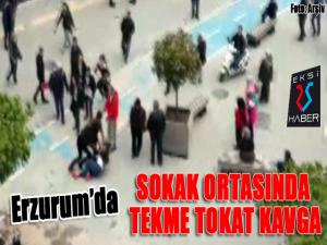 Erzurumda tekme tokatlı kavga 