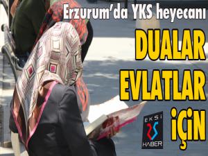 Erzurumda YKS heyecanı