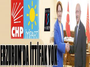 Erzurum ittifak dışı... İYİ Parti-CHP Erzurum'da anlaşamadı...