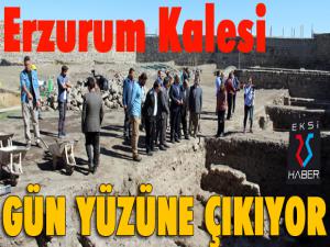 Erzurum Kalesi gün yüzüne çıkıyor