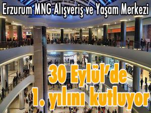 Erzurum MNG Alışveriş ve Yaşam Merkezi 30 Eylülde 1. yılını kutluyor