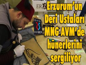Erzurumun Deri Ustaları MNG AVMde hünerlerini sergiliyor