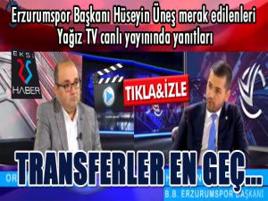 Erzurumspor Başkanı Üneş'ten çok önemli açıklamalar...