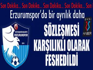 Erzurumspor'da bir ayrılık daha...