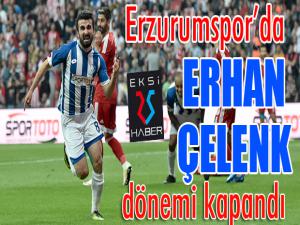 Erzurumspor'da Erhan Çelenk dönemi kapandı...