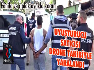 Fanila ve çıplak ayakla kaçan uyuşturucu satıcısı drone takibiyle yakalandı