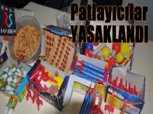 Her türlü patlayıcılar ramazan ayı süresince yasaklandı