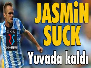 Jasmin Suck yuvada kaldı