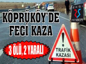 Köprüköy'de feci kaza: 3 ölü, 2 yaralı..