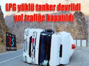 LPG yüklü tanker devrildi yol trafiğe kapatıldı