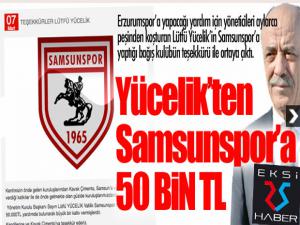 Lütfü Yücelik'ten Samsunspor'a 50 bin TL bağış...