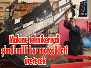 Makine teknikeriydi şimdi milli kar motosikleti üretecek