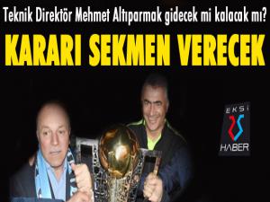 Mehmet Altıparmak gidecek mi kalacak mı? Top Mehmet Sekmen'de...