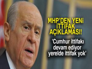 MHP Lideri Bahçeli : 'Cumhur ittifakı devam ediyor, yerelde ittifak yok'