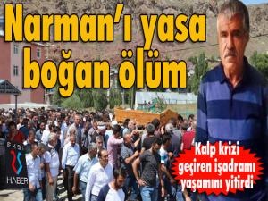 Narman'ı yasa boğan ölüm...