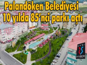 Palandöken Belediyesi 10 yılda 85nci parkı açtı 