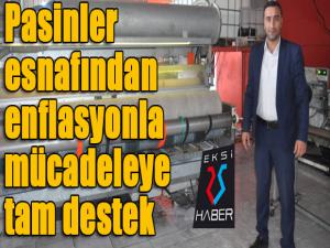 Pasinler esnafından enflasyonla mücadeleye tam destek